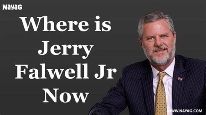 Where Is Jerry Falwell Jr. Now? |