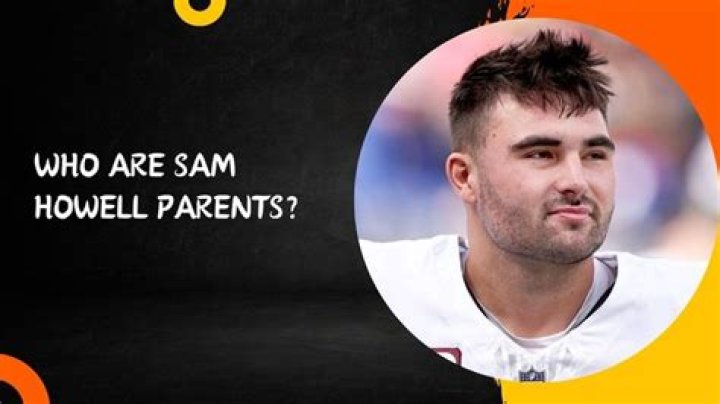 Who Are Sam Howell Parents?